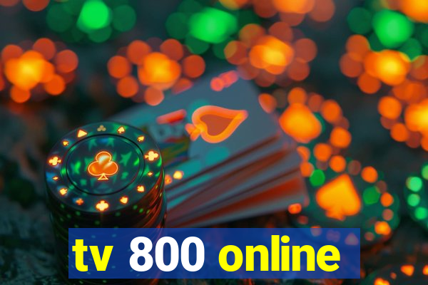 tv 800 online